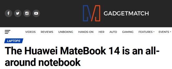 智慧辦公時(shí)代“性能標(biāo)桿”，華為MateBook 14全能表現(xiàn)獲外媒力贊